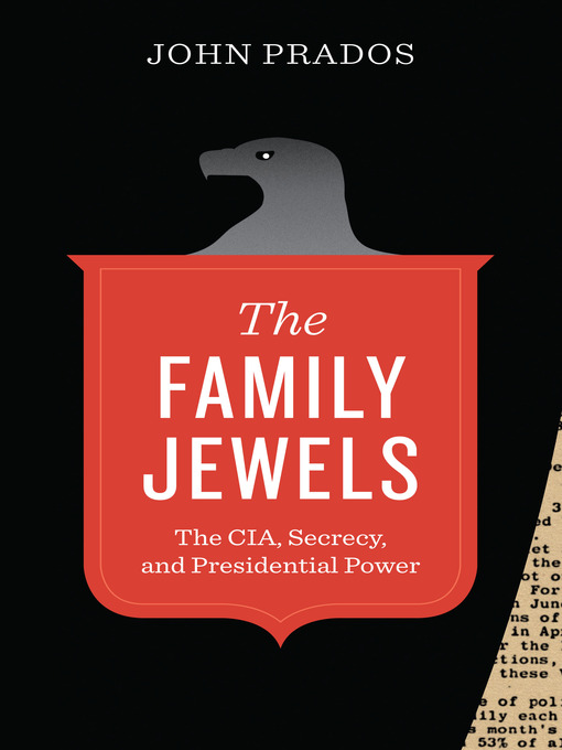 Title details for The Family Jewels by John Prados - Available